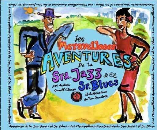 LES MERAVELLOSES AVENTURES DE LA SRA. JAZZ I EL SR. BLUES | 9788494689246 | ANDREU CUNILL CLARES / TIM SANDERS