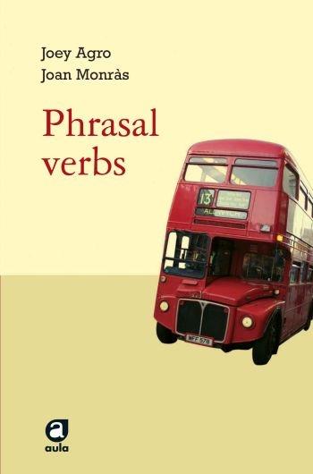 PHRASAL VERBS | 9788429761078 | JOEY AGRO. JOAN MONRÀS