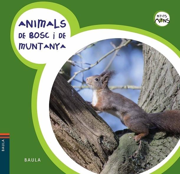 ANIMALS DE BOSC I DE MUNTANYA | 9788447928576