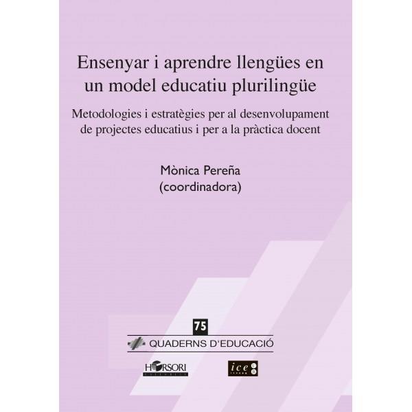 ENSENYAR I APRENDRE LLENGÜES EN UN MODEL EDUCATIU PLURILINGÜ | 9788415212935 | MONICA PEREÑA (COORD.)