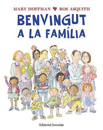 BENVINGUT A LA FAMILIA | 9788426140746 | MARY HOFFMAN / ROS ASQUITH