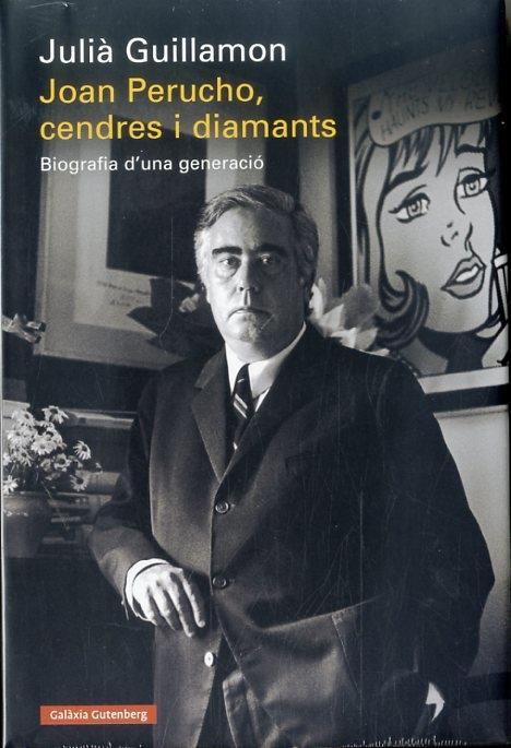 JOAN PERUCHO, CENDRES I DIAMANTS  BIOGRAFIA D'UNA GENERACIO | 9788416252534 | JULIA GUILLAMON