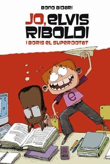 JO, ELVIS RIBOLDI I BORIS EL SUPERDOTAT | 9788424636883 | BONO BIDARI