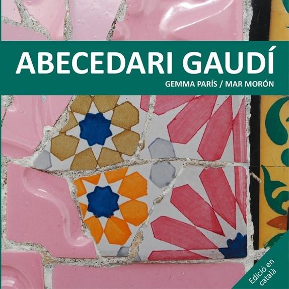 ABECEDARI GAUDI | 9788425228506 | GEMMA PARIS / MAR MORON