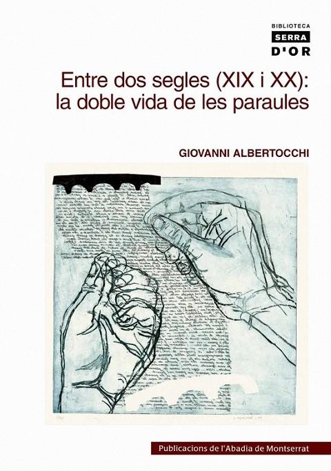 ENTRE DOS SEGLES (XIX I XX) LA DOBLE VIDA DE LES PARAULES | 9788478268238 | GIOVANNI ALBERTOCCHI