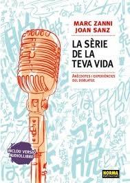 LA SERIE DE LA TEVA VIDA | 9788467912180 | MARC ZANNI / JOAN SANZ