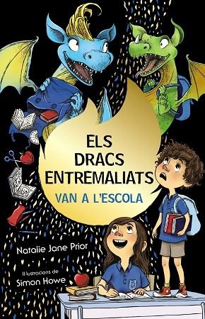 ELS DRACS ENTREMALIATS VAN A L'ESCOLA | 9788413490892 | NATALIE JANE PRIOR / SIMON HOWE