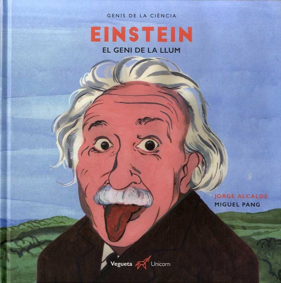 EINSTEIN  EL GENI DE LA LLUM | 9788417137175 | JORGE ALCALDE / MIGUEL PANG