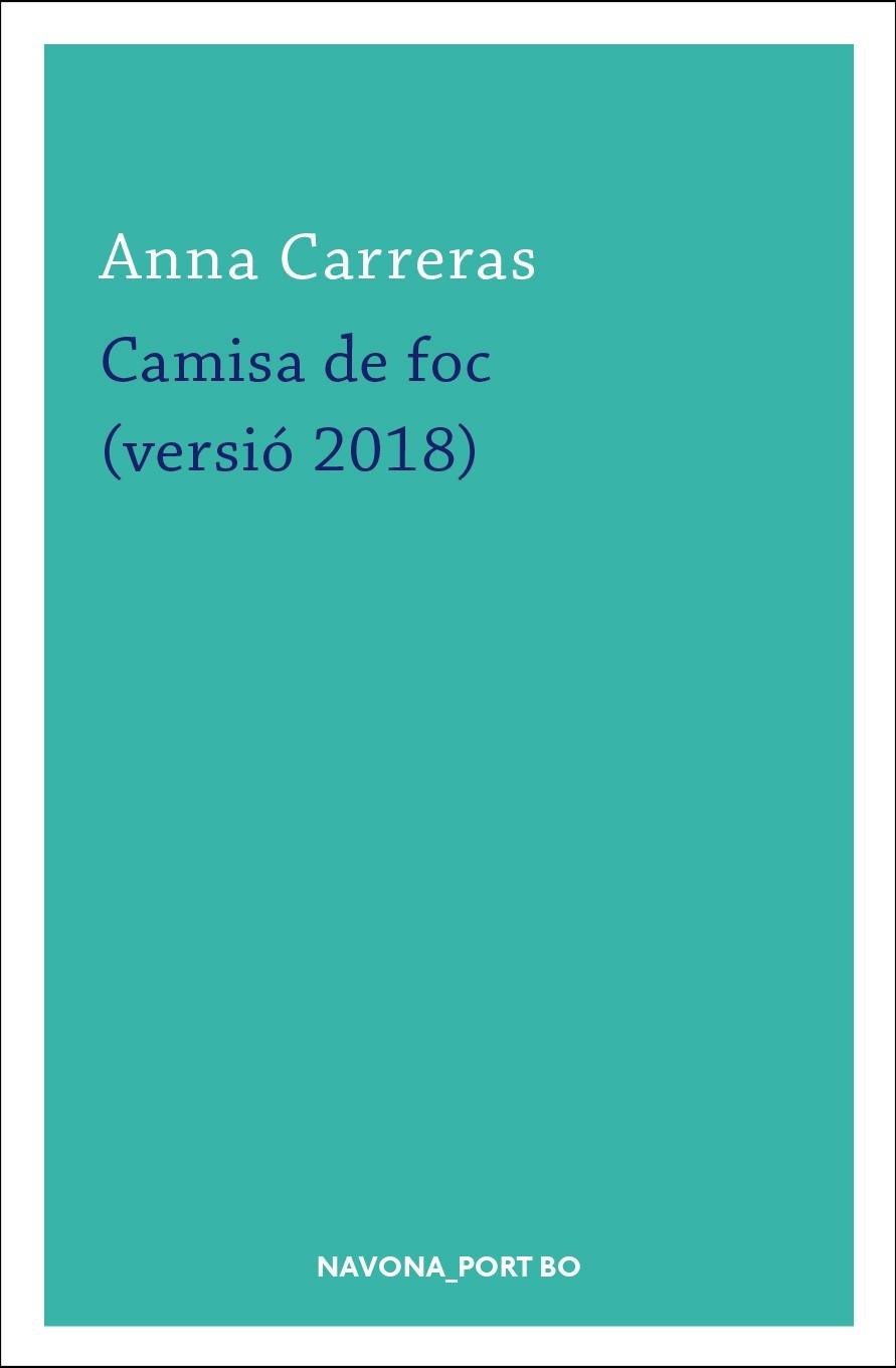 CAMISA DE FOC (VERSIO 2018) | 9788417181420 | ANNA CARRERAS