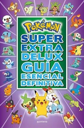 POKEMON SUPER EXTRA DELUX GUIA ESENCIAL DEFINITIVA | 9788418483103