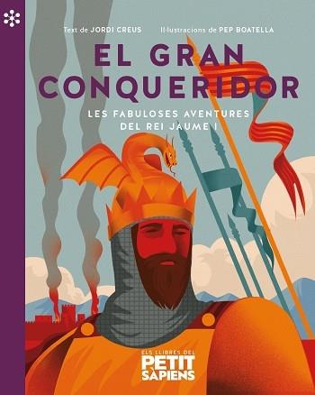 EL GRAN CONQUERIDOR LES FABULOSES AVENTURES DEL REI JAUME | 9788418928154 | JORDI CREUS / PEP BOATELLA