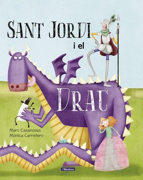 SANT JORDI I EL DRAC | 9788448847739 | MARC CASANOVAS / MONICA CARRETERO