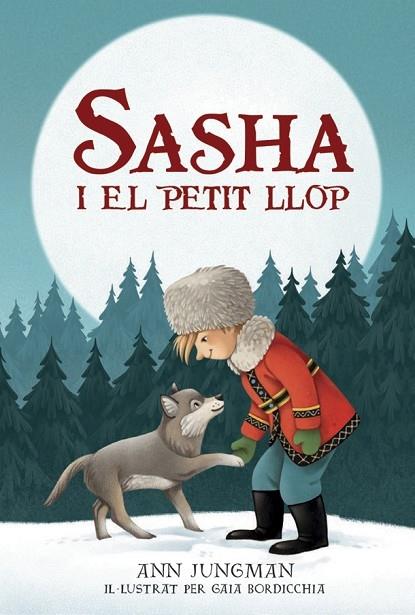 SASHA I EL PETIT LLOP | 9788424666316 | ANN JUNGMAN / GAIA BORDICCHIA