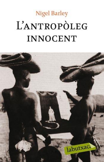 L'ANTROPÒLEG INNOCENT | 9788492549078 | NIGEL BARLEY