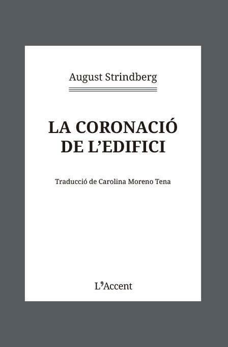 LA CORONACIO DE L'EDIFICI | 9788418680403 | AUGUST STRINDBERG