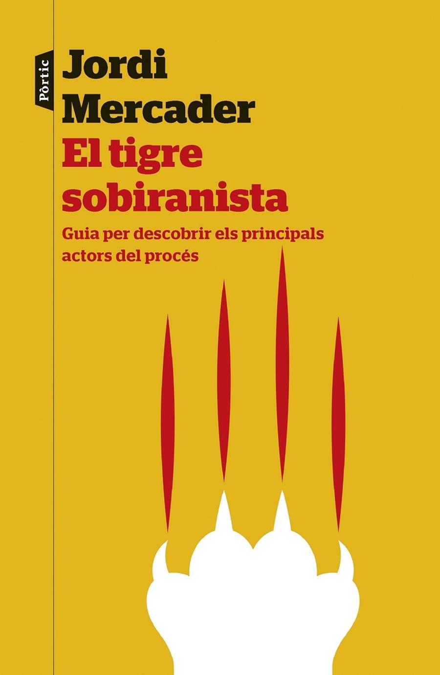 EL TIGRE SOBIRANISTA | 9788498093292 | JORDI MERCADER