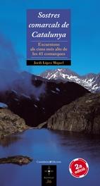 SOSTRES COMARCALS DE CATALUNYA. EXCURCIONS ALS CIMS MÉS ALTS | 9788497913683 | JORDI LÓPEZ MIQUEL