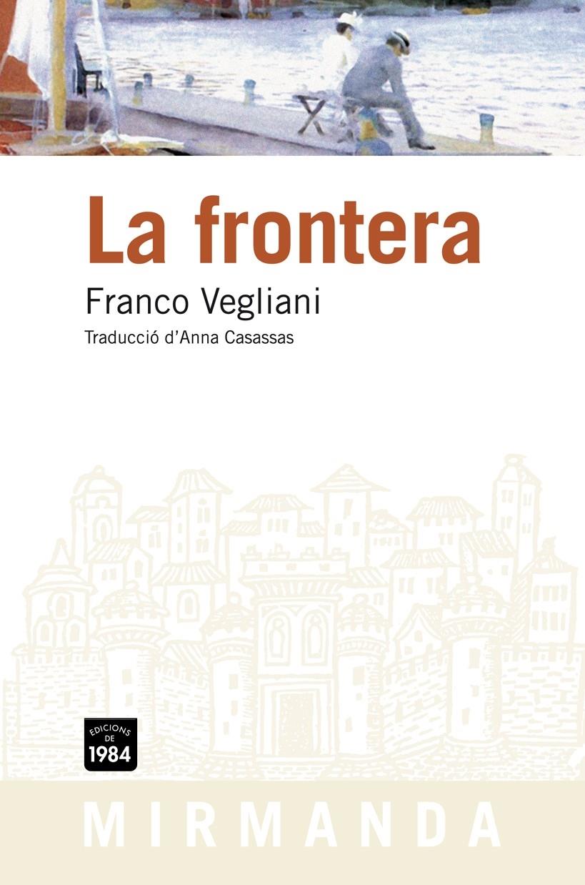 LA FRONTERA | 9788492440733 | FRANCO VEGLIANI