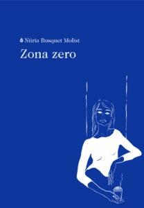 ZONA ZERO | 9788494970290 | NURIA BUSQUET MOLIST