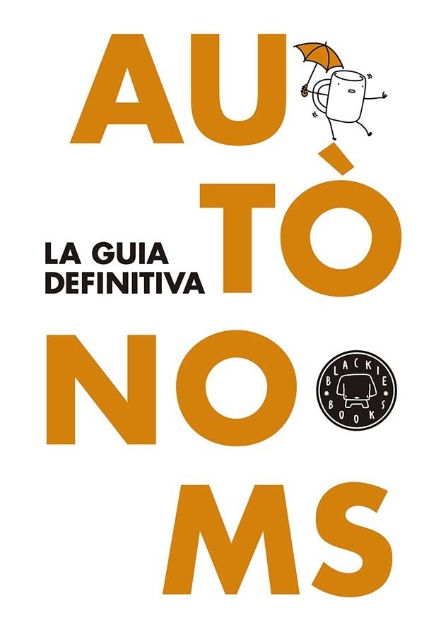 AUTONOMS . LA GUIA DEFINITIVA | 9788416290062