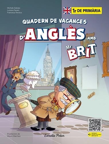 QUADERN DE VACANCES D'ANGLES AMB MR. BRIT | 9788413898254 | MICHELE DALOISO / LUCIANA FAVARO / FRANCESCA PANZICA