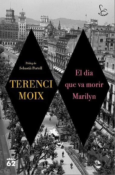 EL DIA QUE VA MORIR MARILYN | 9788429776546 | TERENCI MOIX