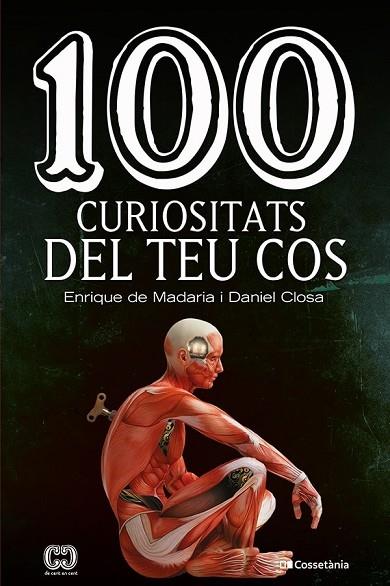 100 CURIOSITATS DEL TEU COS | 9788413562032 | ENRIQUE DE MADARIA / DANIEL CLOSA