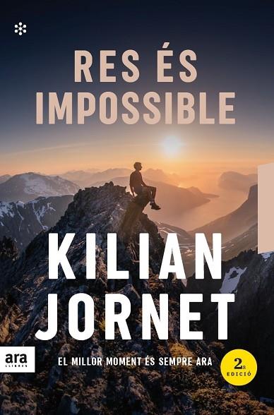 RES ES IMPOSSIBLE EL MILLOR MOMENT ES SEMPRE ARA | 9788418928192 | KILIAN JORNET