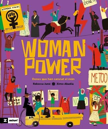 WOMAN POWER   DONES QUE HAN CANVIAT EL MON | 9788419889188 | REBECCA JUNE / XIMO ABADIA