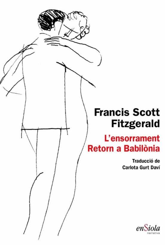 L'ENSORRAMENT / RETORN A BABILONIA | 9788494860799 | FRANCIS SCOTT FITZGERALD