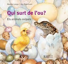 QUI SURT DE L'OU? ELS ANIMALS OVIPARS | 9788426144096 | MONIKA LANGE / UTE THONISSEN