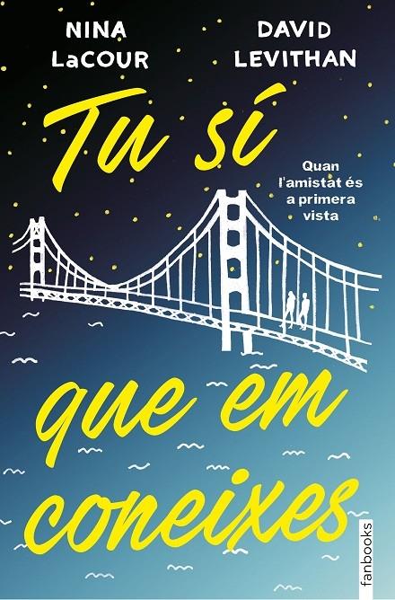 TU SI QUE EM CONEIXES | 9788416716333 | NINA LACOUR - DAVID LEVITTHAN