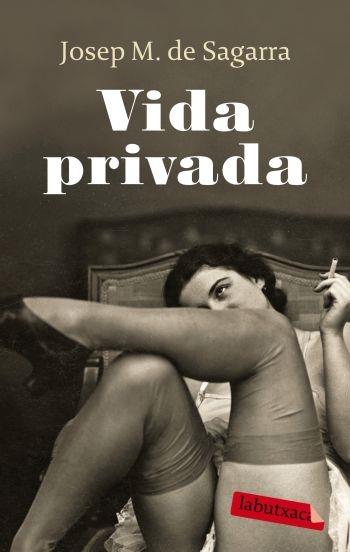 VIDA PRIVADA | 9788499300412 | JOSEP M. DE SAGARRA