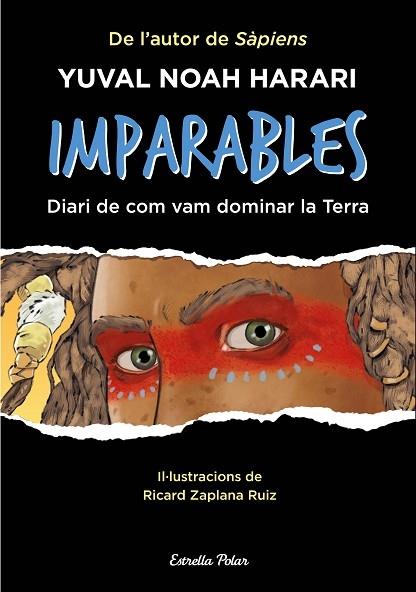 IMPARABLES      DIARI DE COM VAM DOMINAR LA TERRA | 9788413893495 | YUVAL NOAH HARARI