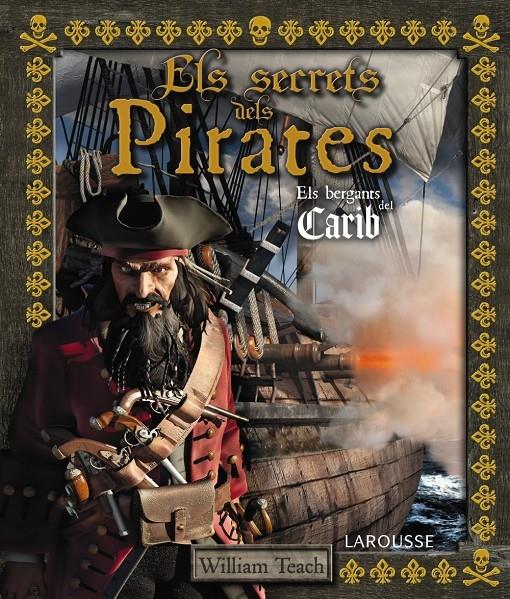 ELS SECRETS DELS PIRATES | 9788415785248 | WILLIAM TEACH