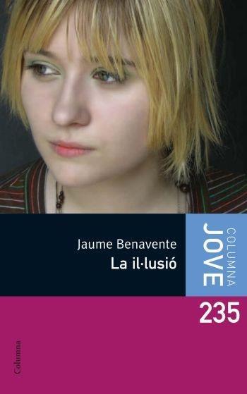 LA IL·LUSIÓ | 9788466409575 | JAUME BENAVENTE