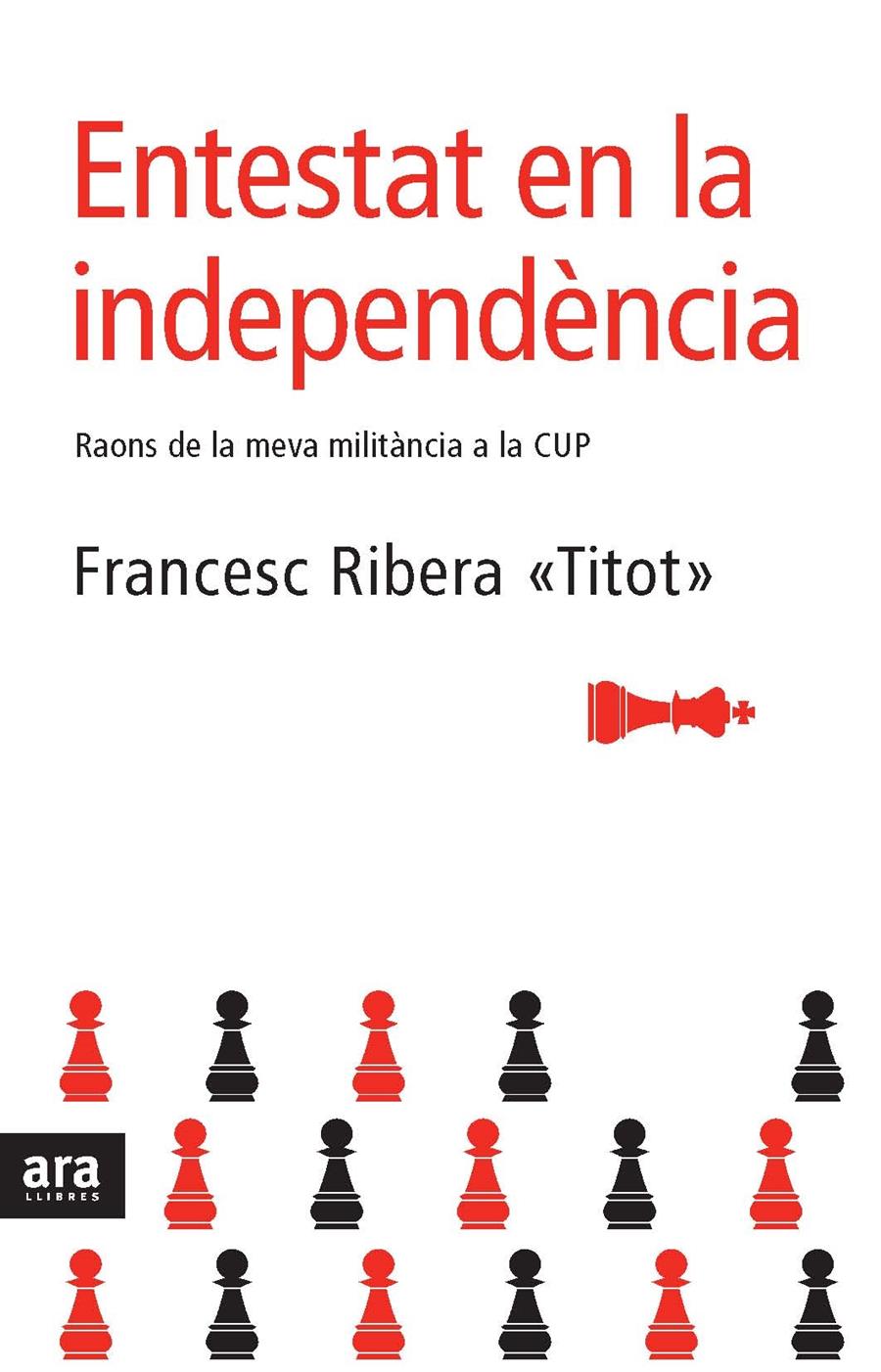 ENTESTAT EN LA INDEPENDÈNCIA | 9788492406234 | FRANCESC RIBERA "TITOT"