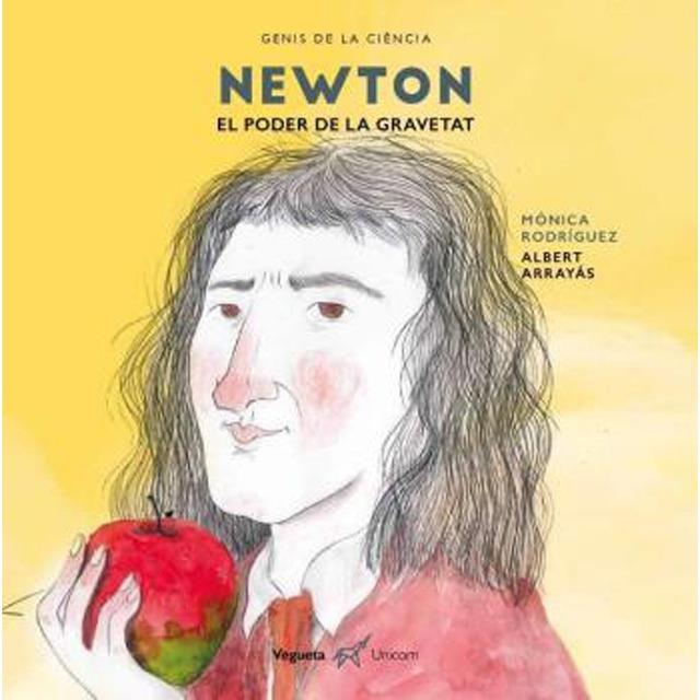 NEWTON   EL PODER DE LA GRAVETAT | 9788417137151 | MONICA RODRIGUEZ / ALBERT ARRAYAS