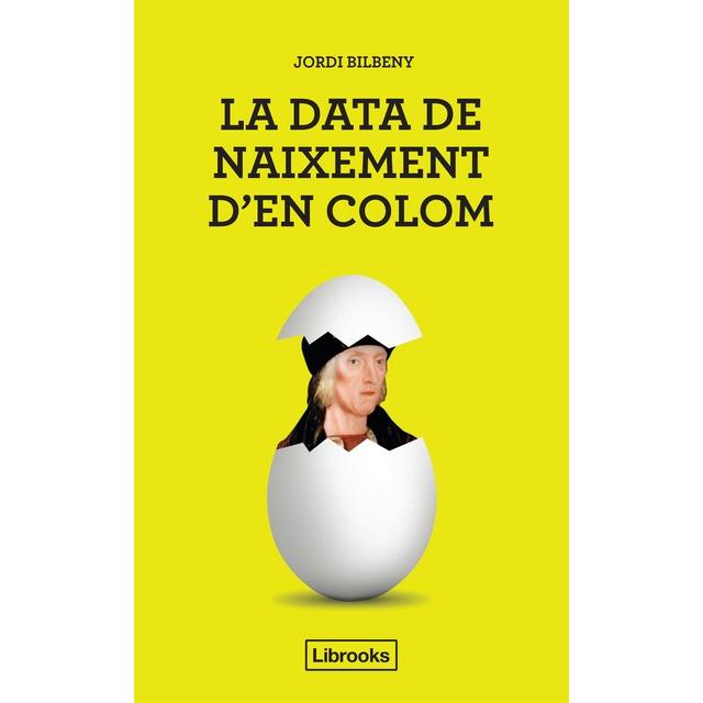 LA DATA DE NAIXEMENT D'EN COLOM | 9788494666803 | JORDI BILBENY