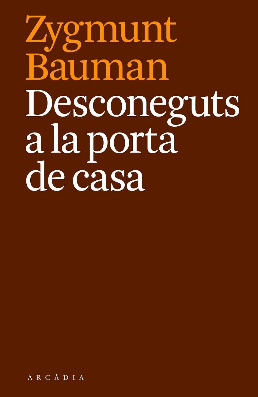 DESCONEGUTS A LA PORTA DE CASA | 9788494616389 | ZYGMUNT BAUMAN