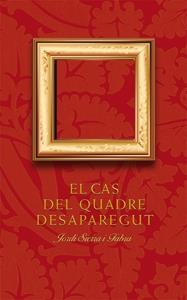 EL CAS DEL QUADRE DESAPAREGUT | 9788424646585 | JORDI SIERRA I FABRA