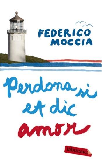 PERDONA SI ET DIC AMOR | 9788492549597 | FEDERICO MOCCIA