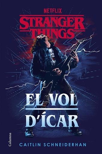 STRANGER THINGS   EL VOL D'ICAR | 9788466431194 | CAITLIN SCHNEIDERHAN