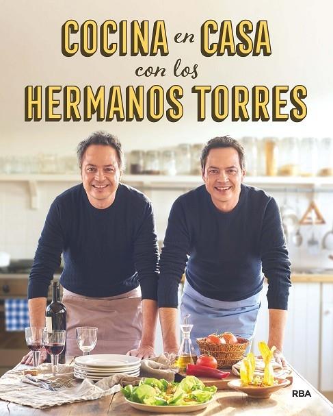 COCINA EN CASA CON LOS HERMANOS TORRES | 9788490567678