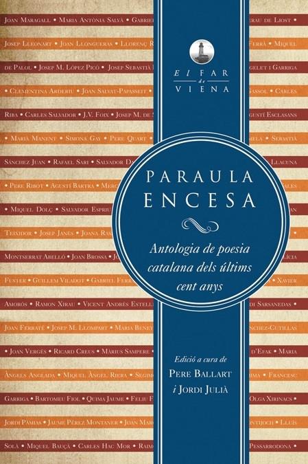 PARAULA ENCESA ANTOLOGIA DE POESIA CATALANA DELS ULTIMS CENT | 9788483307120 | A CURA DE PERE BALLART I JORDI JULIA