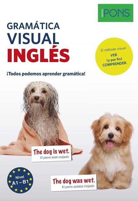 GRAMATICA VISUAL INGLES NIVEL A1 B1 | 9788416782635 | BRIAN MELICAN / ASTRID PROCTOR