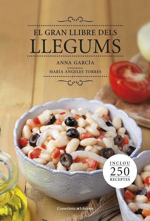 EL GRAN LLIBRE DELS LLEGUMS | 9788490343692 | ANNA GARCIA / MARIA ANGELES TORRES