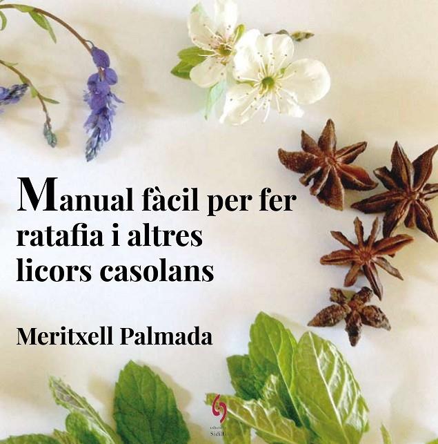 MANUAL FACIL PERE FER RATAFIA I ALTRES LICORS CASOLANS | 9788494504198 | MERITXELL PALMADA