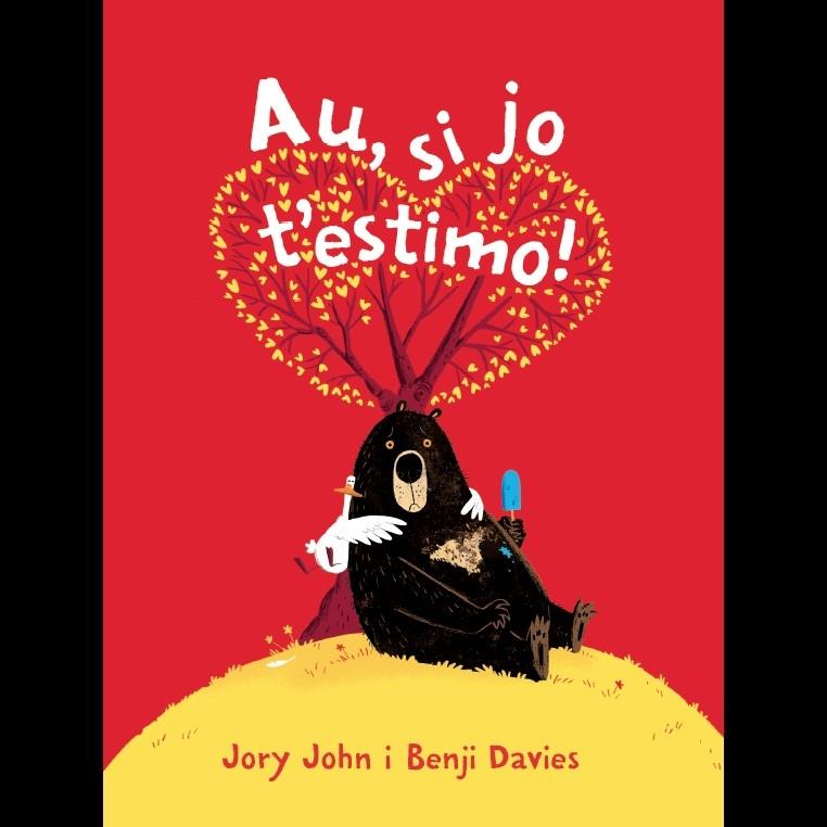 AU, SI JO T'ESTIMO! | 9788416394722 | JORY JOHN / BENJI DAVIES