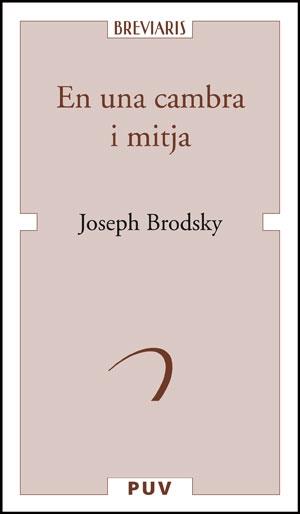 EN UNA CAMBRA I MITJA | 9788437073866 | JOSEPH BRODSKY